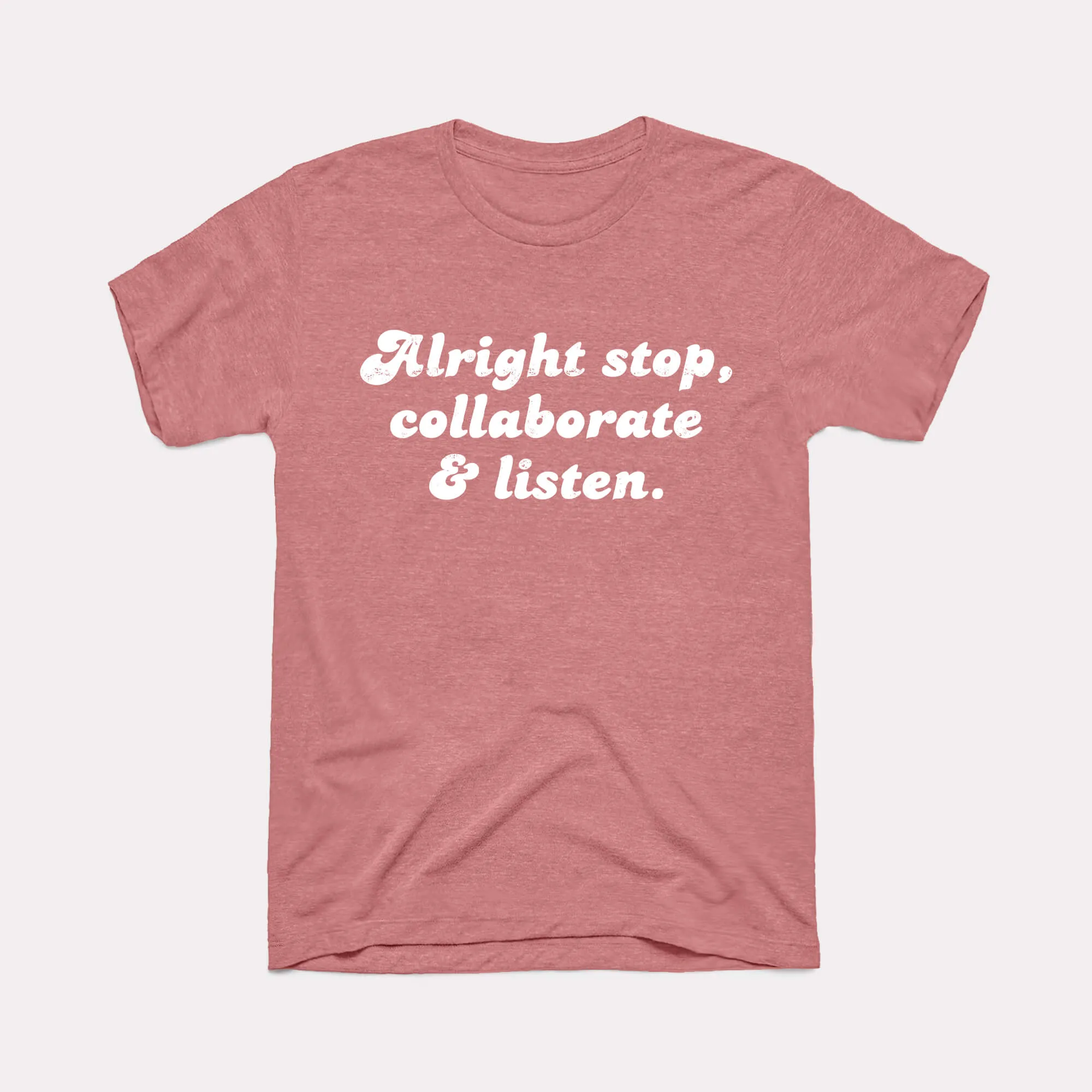 Alright Stop Adult Unisex Tee
