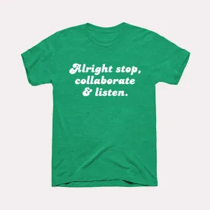 Alright Stop Adult Unisex Tee