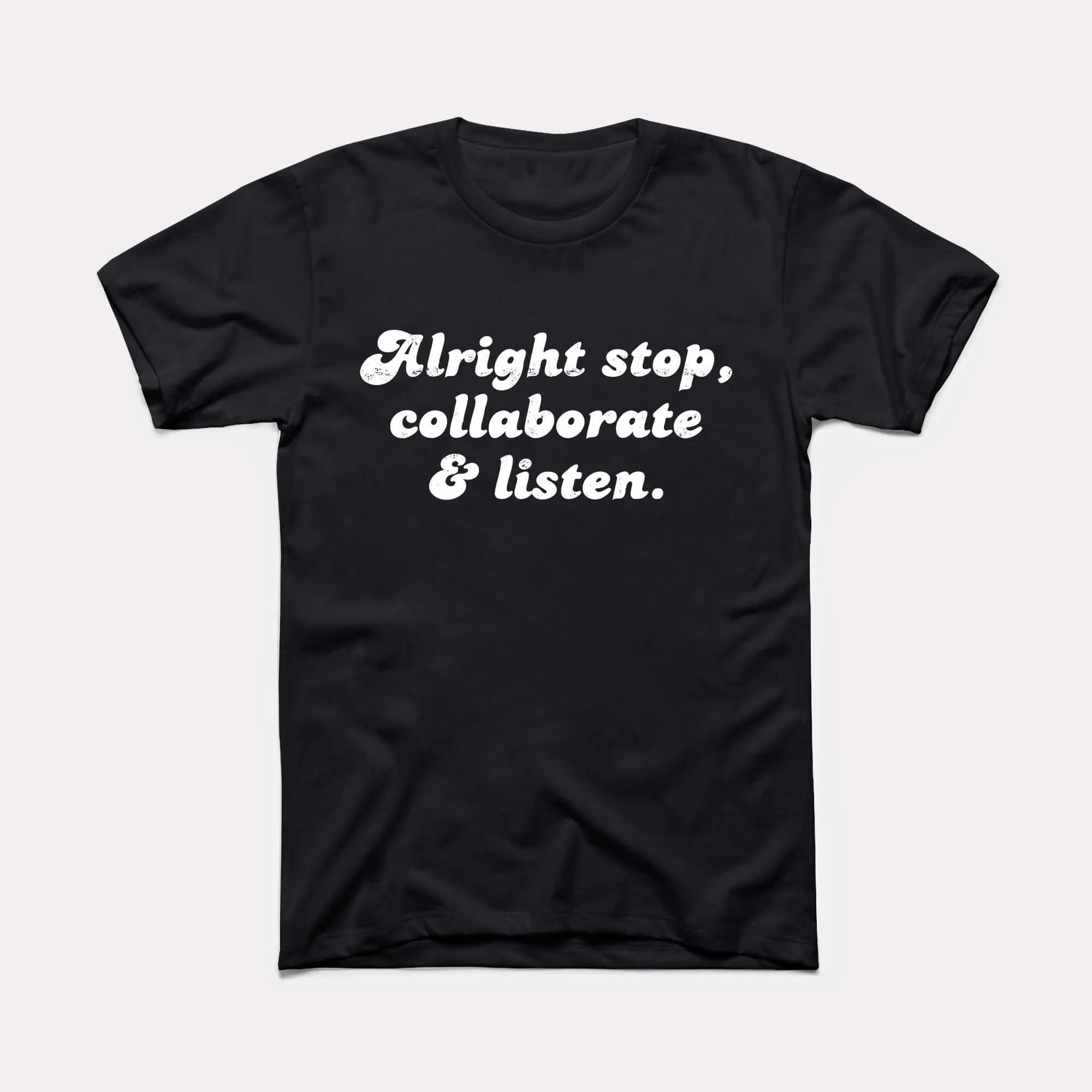 Alright Stop Adult Unisex Tee