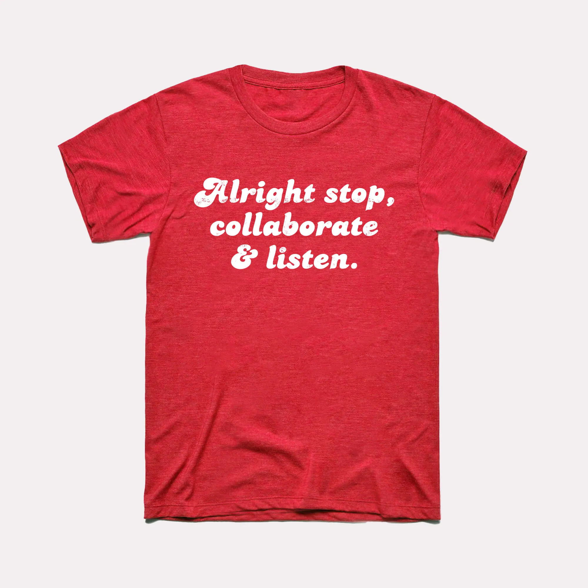 Alright Stop Adult Unisex Tee