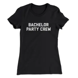 Bachelor Party Crew Women's T-Shirt