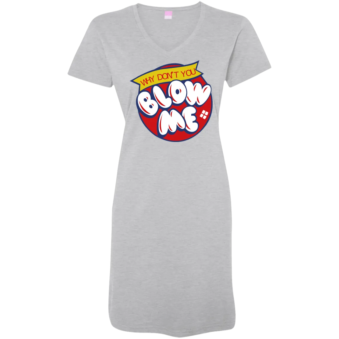Blow Me - V Neck Tshirt Dress