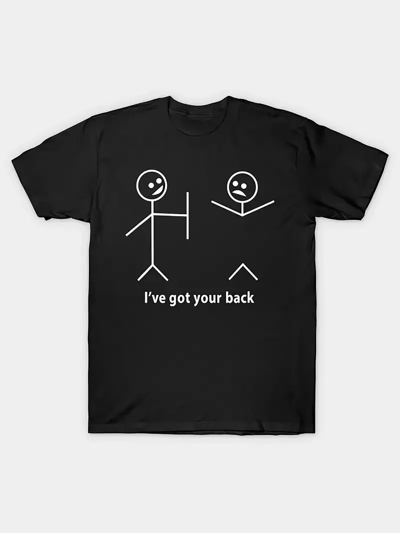 Funny T-Shirt I Got Your Back Friendship Sarcastic T-Shirt