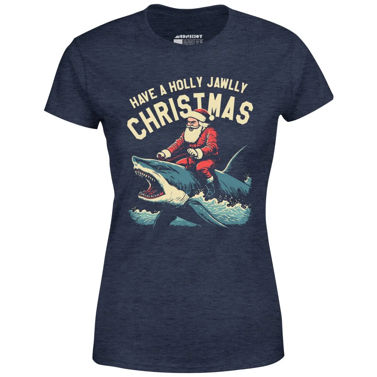 Have a Holly Jawlly Christmas - Women's T-Shirt