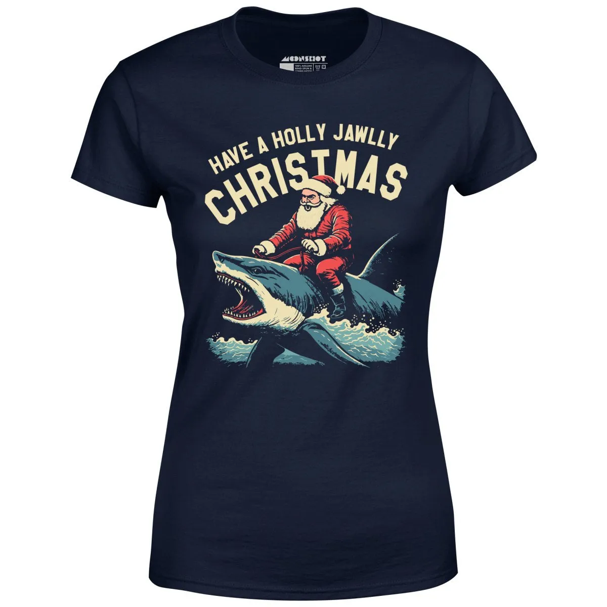 Have a Holly Jawlly Christmas - Women's T-Shirt