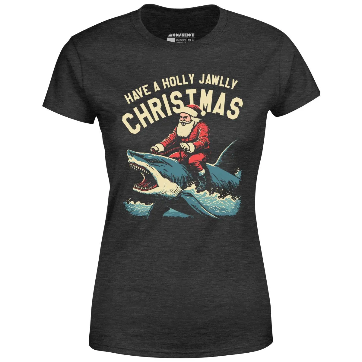 Have a Holly Jawlly Christmas - Women's T-Shirt