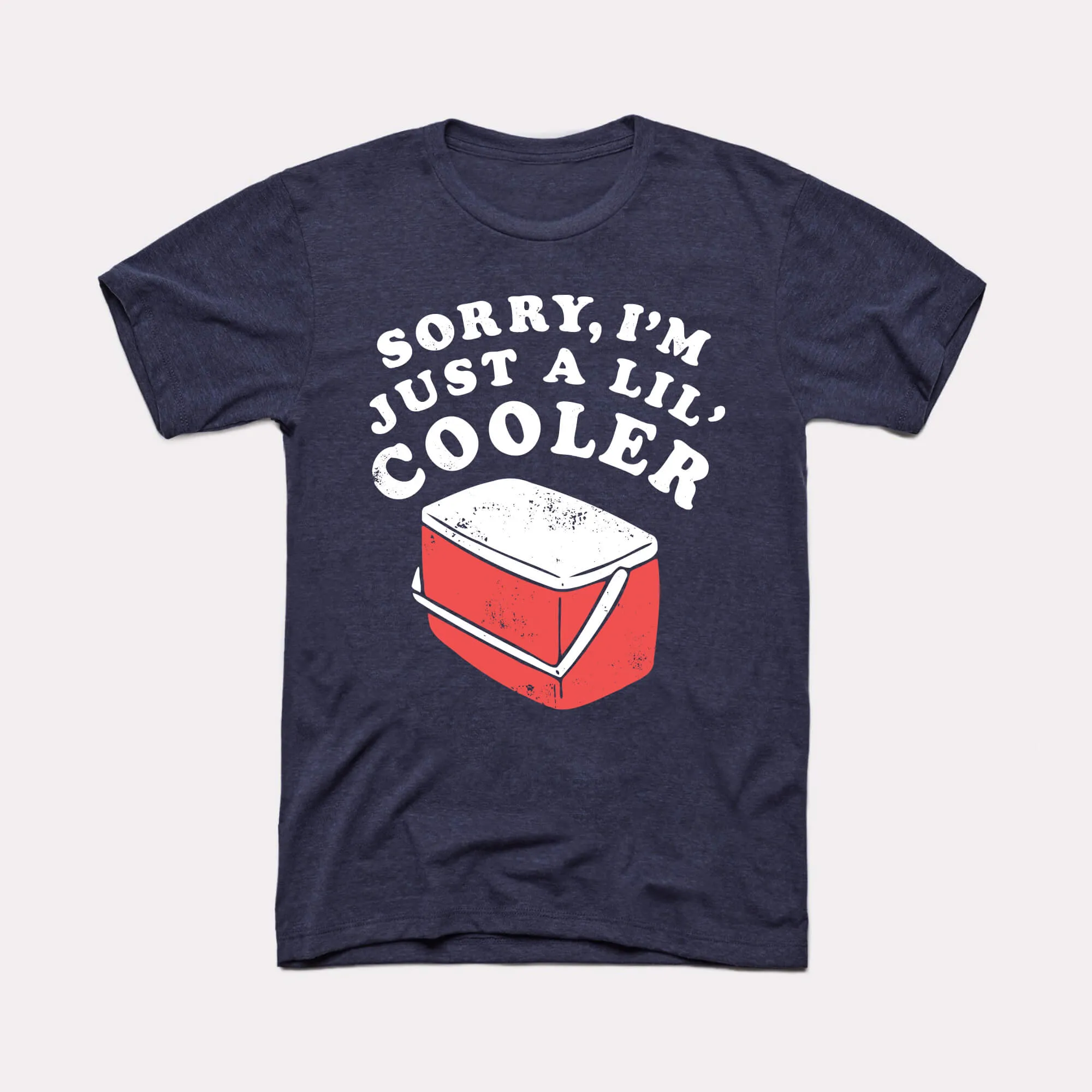 Just A Lil' Cooler Adult Unisex Tee