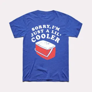 Just A Lil' Cooler Adult Unisex Tee
