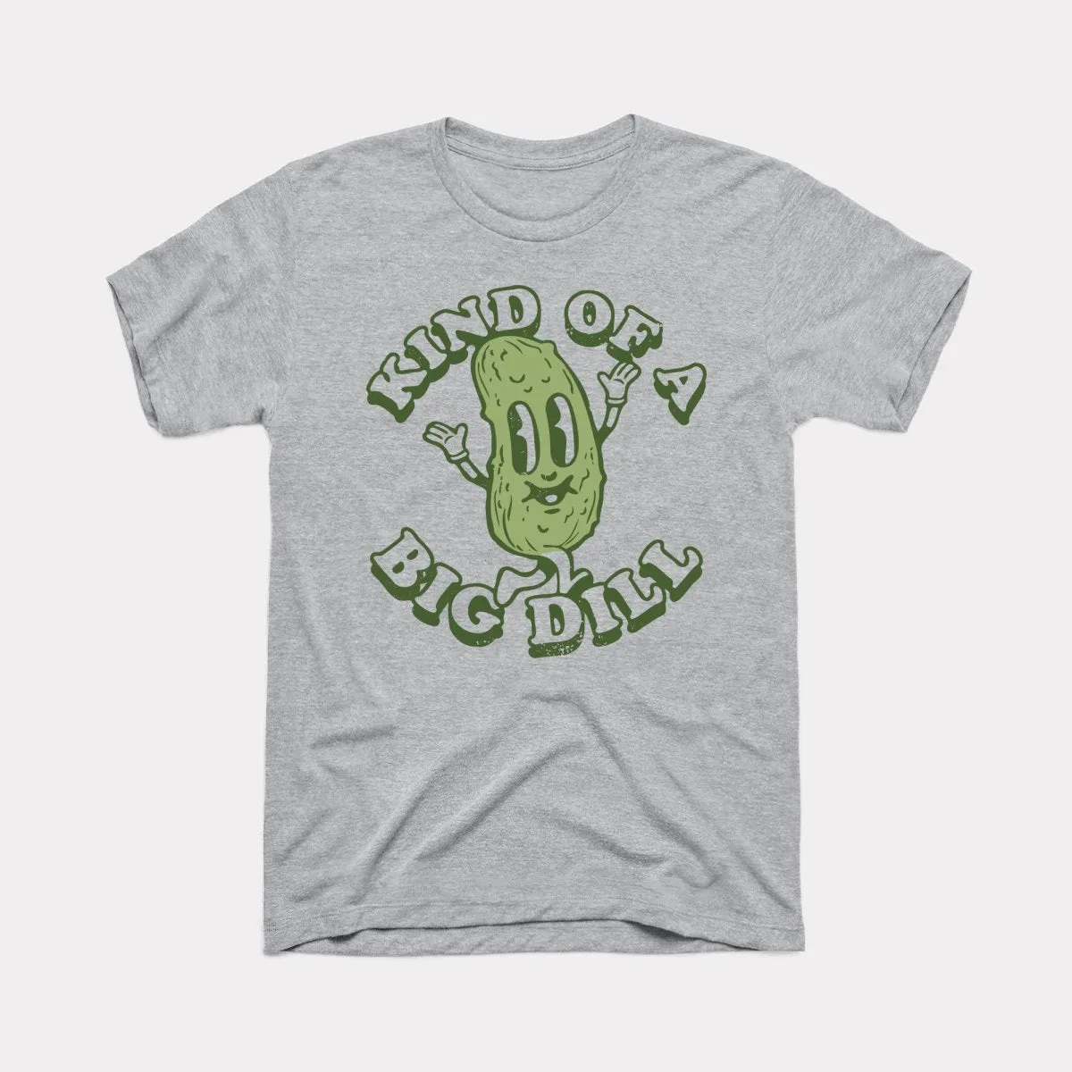 Kind Of A Big Dill Adult Unisex Tee