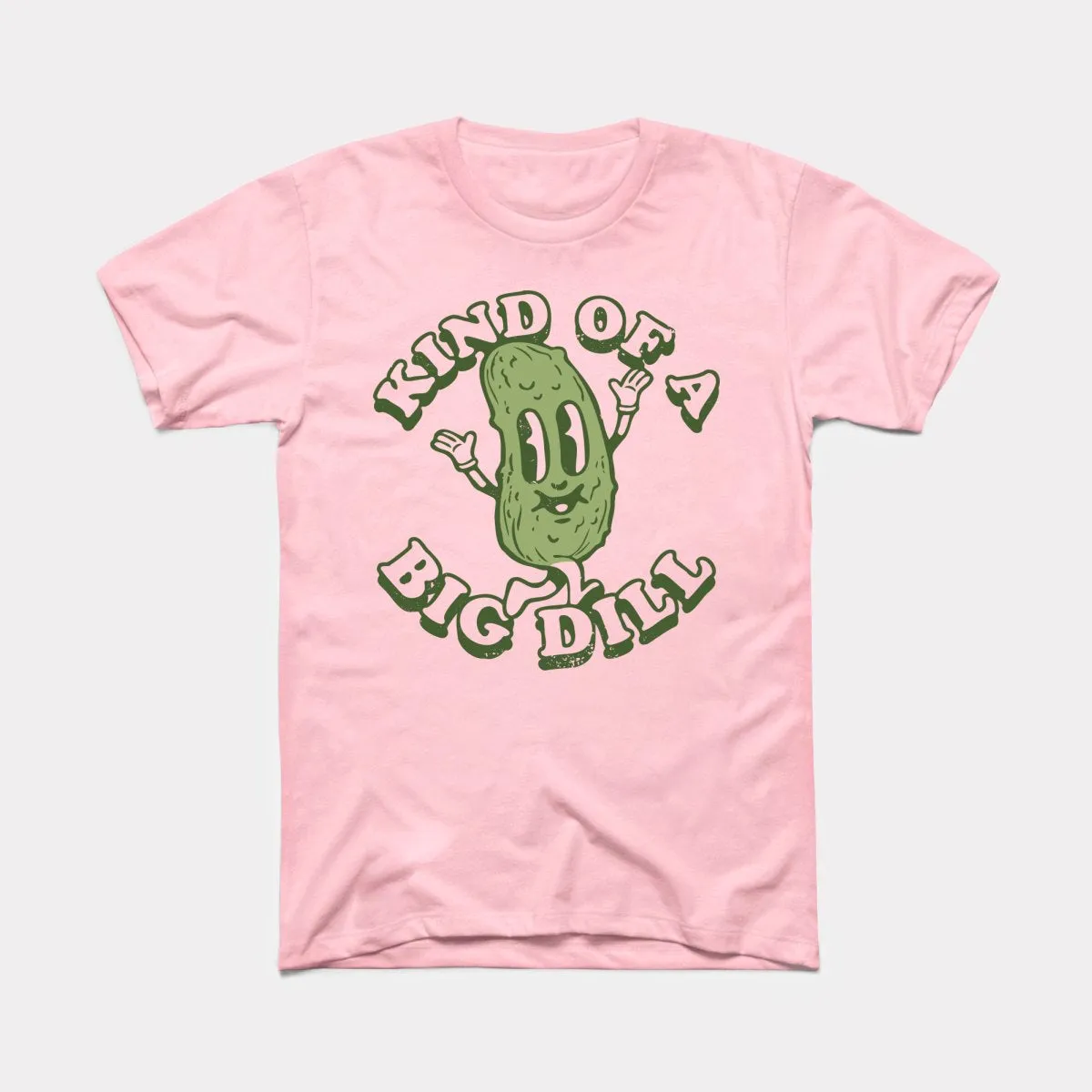 Kind Of A Big Dill Adult Unisex Tee