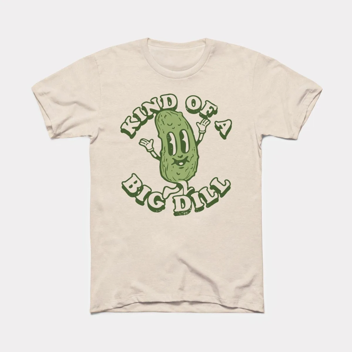 Kind Of A Big Dill Adult Unisex Tee