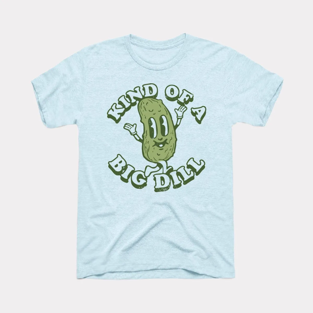 Kind Of A Big Dill Adult Unisex Tee