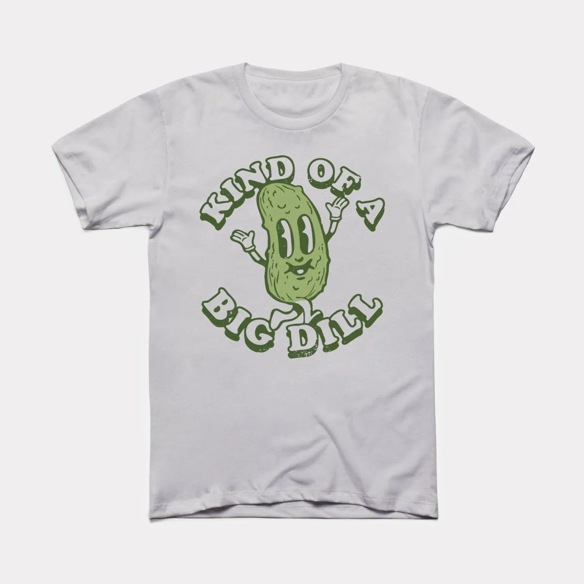 Kind Of A Big Dill Adult Unisex Tee