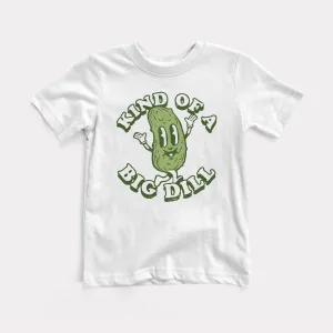 Kind Of A Big Dill Youth Tee