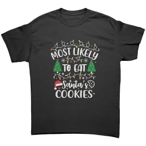 Most likely to Eat Santa's Cookies Christmas Unisex T-Shirt Matching Family Shirts