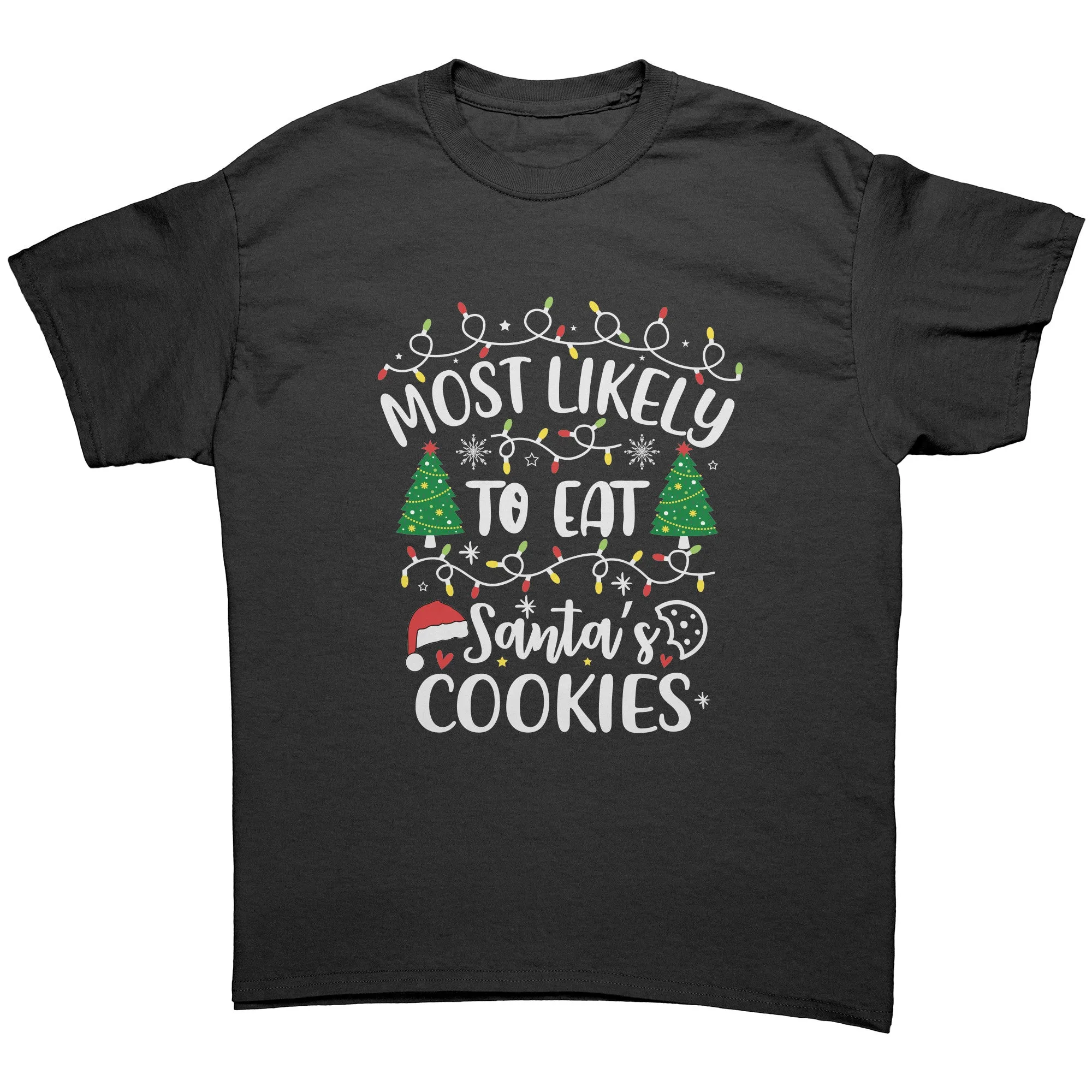 Most likely to Eat Santa's Cookies Christmas Unisex T-Shirt Matching Family Shirts