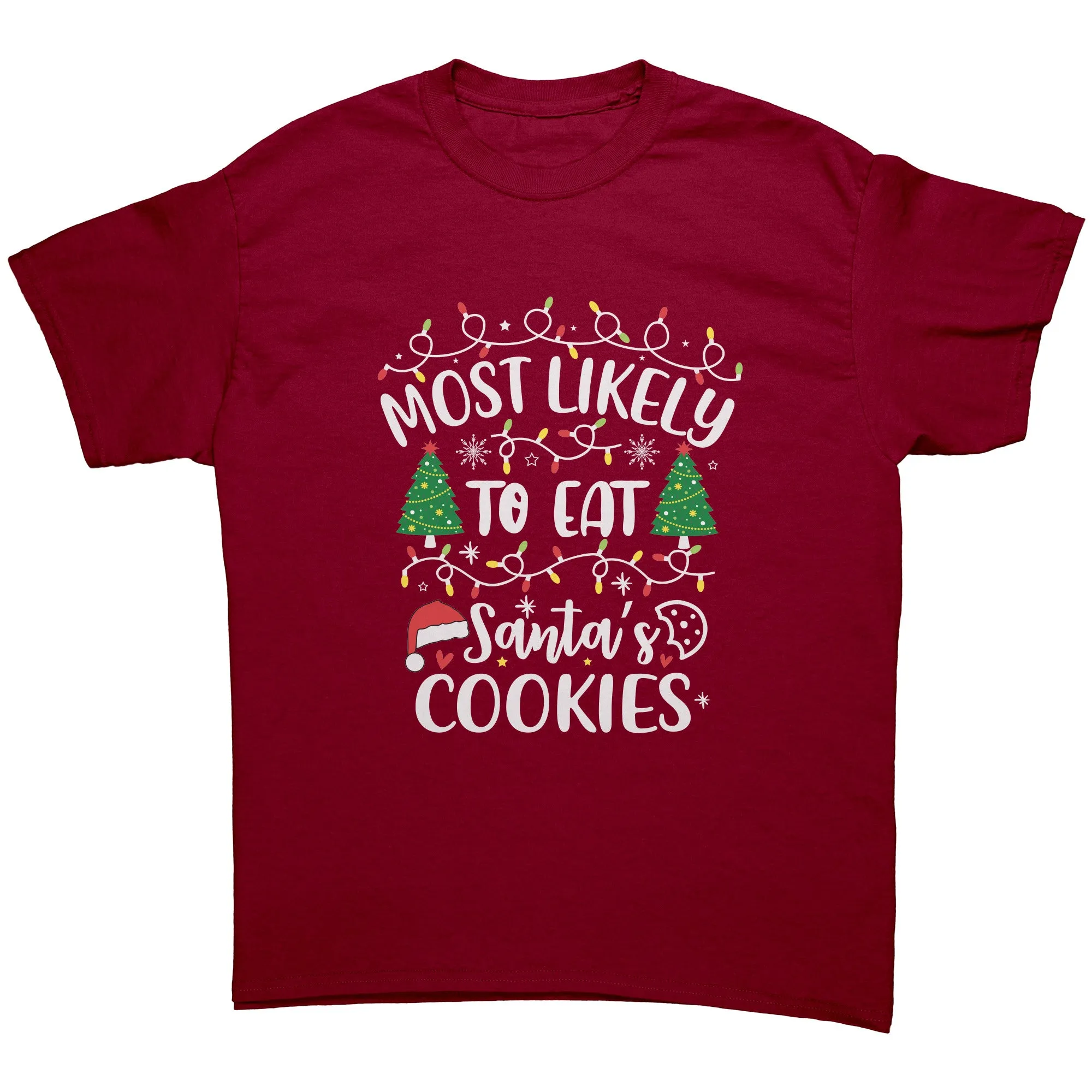 Most likely to Eat Santa's Cookies Christmas Unisex T-Shirt Matching Family Shirts
