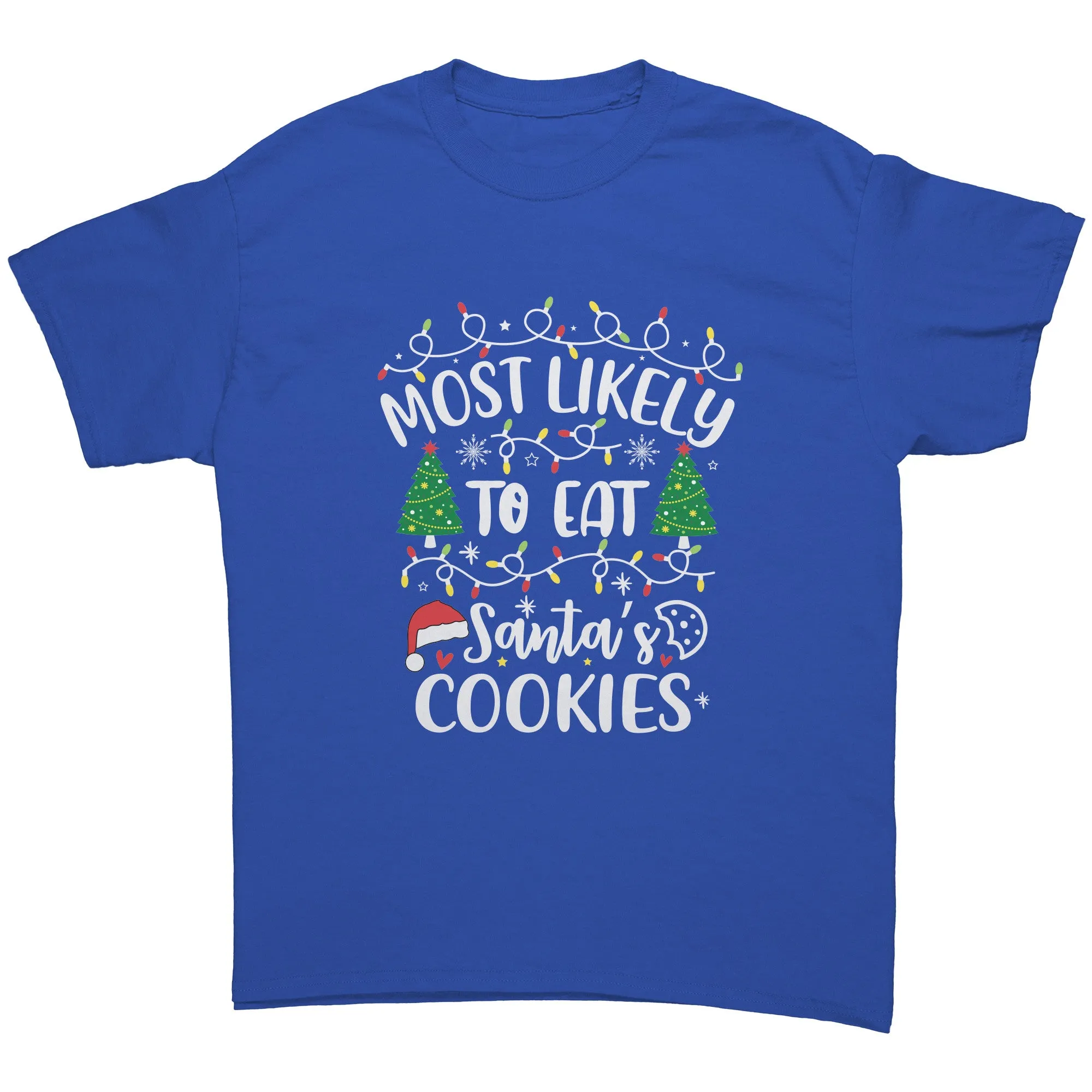 Most likely to Eat Santa's Cookies Christmas Unisex T-Shirt Matching Family Shirts