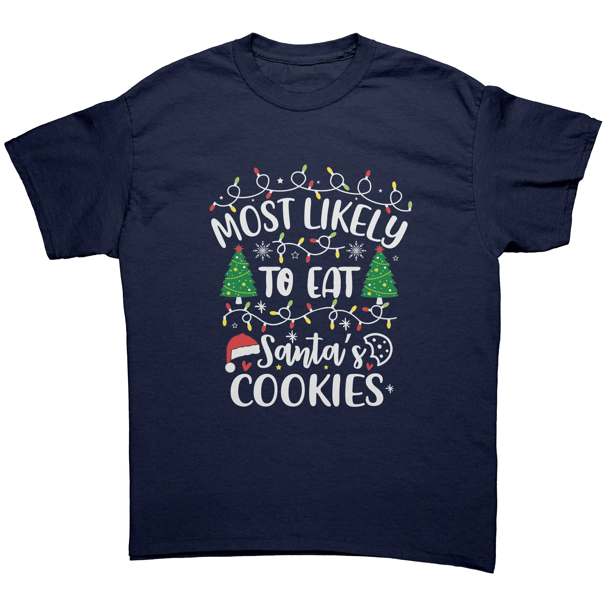 Most likely to Eat Santa's Cookies Christmas Unisex T-Shirt Matching Family Shirts