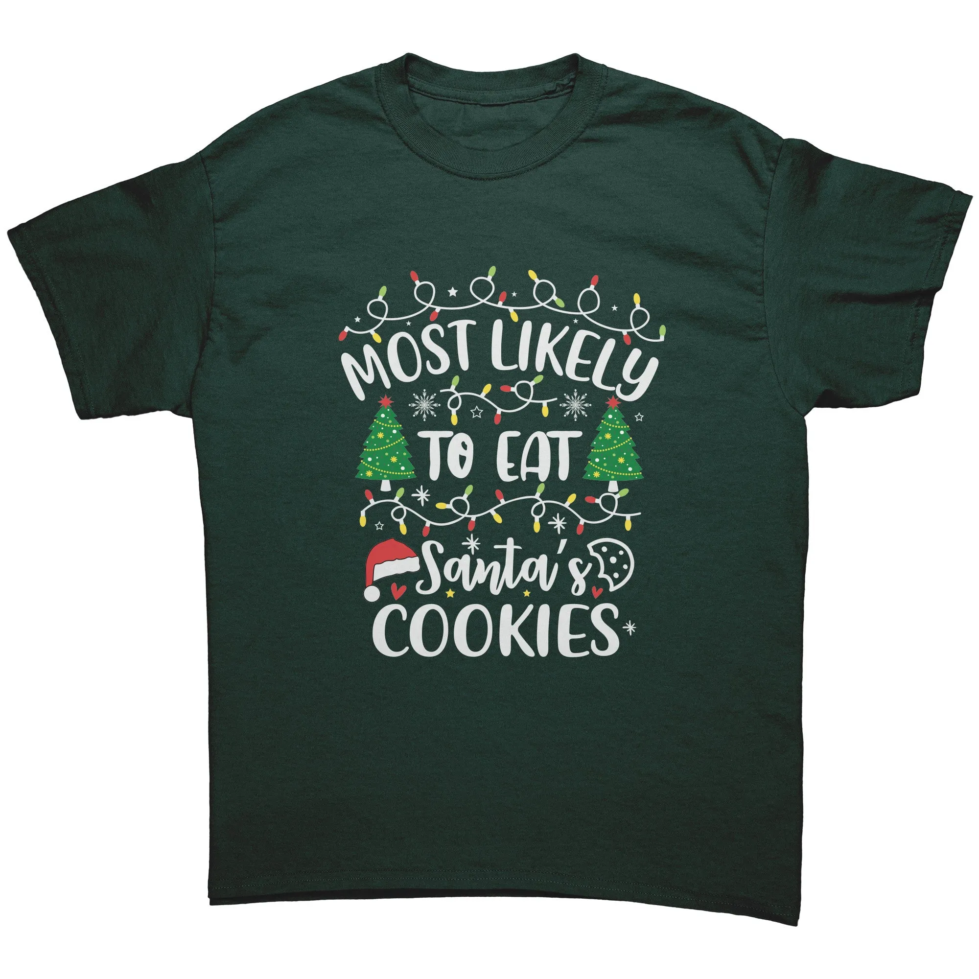 Most likely to Eat Santa's Cookies Christmas Unisex T-Shirt Matching Family Shirts